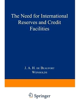 预订 The Need for International Reserves and Credit Facilities: 9789020707137