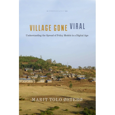 预订 Village Gone Viral: Understanding the Spread of Policy Models in a Digital Age 乡村病毒式传播：了解数字时代政策模型