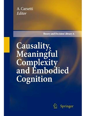 预订 Causality, Meaningful Complexity and Embodied Cognition: 9789400731707