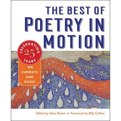预订 The Best of Poetry in Motion: Celebrating Twenty-Five Years on Subways and Buses *动态诗歌：在地铁和公共汽车上庆祝