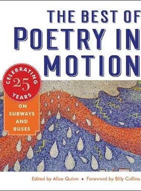 预订 The Best of Poetry in Motion: Celebrating Twenty-Five Years on Subways and Buses *动态诗歌：在地铁和公共汽车上庆祝