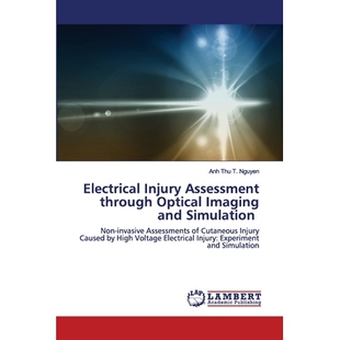 预订 Electrical Injury Assessment through Optical Imaging and Simulation: Non-invasive Assessments of Cutaneous Injury C