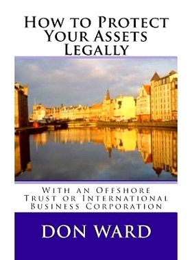 预订 How to Protect Your Assets: Legally protect assets with an Offshore Trust: 9781490471037