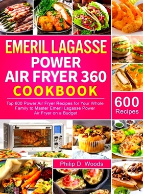 预订 Emeril Lagasse Power Air Fryer 360 Cookbook