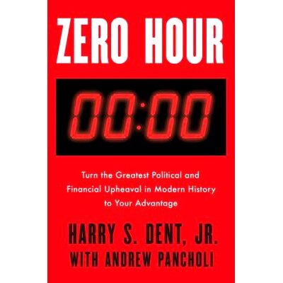 预订 Zero Hour: Turn the Greatest Political and Financial Upheaval in Modern History to Your Advantage: 9780525536055