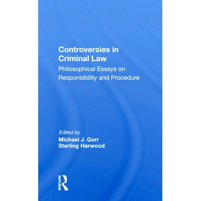 预订 Controversies In Criminal Law: Philosophical Essays On Responsibility And Procedure 刑法争议：责任与程序的哲学论文: