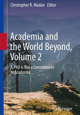 [预订]Academia and the World Beyond, Volume 2: A PhD Is Not a Commitment to Academia 9783031479793