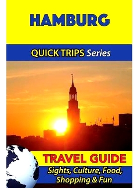 预订 Hamburg Travel Guide (Quick Trips Series): Sights, Culture, Food, Shopping & Fun: 9781532823879