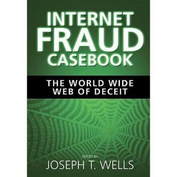 预订 Internet Fraud Casebook: the World Wide Web of Deceit 互联网诈骗案例汇编：欺骗的万维网: 9780470643631