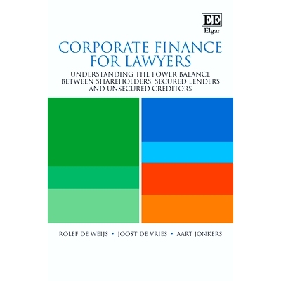 预订 Corporate Finance for Lawyers: Understanding the Power Balance Between Shareholders, Secured Lenders and Unsecured