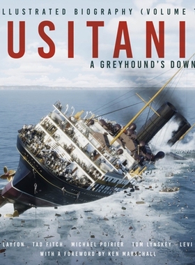 预订 Lusitania: An Illustrated Biography: A Greyhound’s Downfall Volume 2: 9781803995243