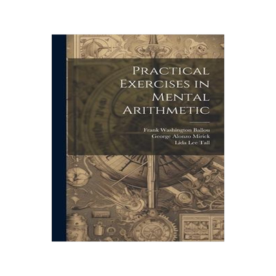 [预订]Practical Exercises in Mental Arithmetic 9781020680397