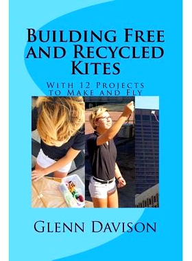 预订 Building Free and Recycled Kites (Color): With 12 projects to make and fly: 9781532766596