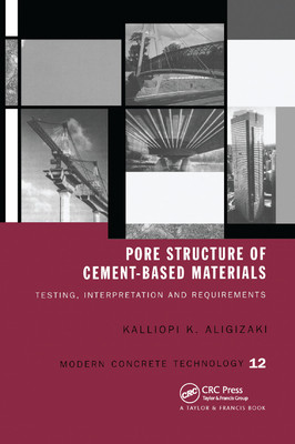 【预订】Pore Structure of Cement-Based Materials: Testing, Interpretation and Requirements