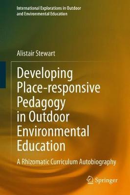 【预订】Developing Place-Responsive Pedagogy in Outdoor Environmental Education: A Rhizomatic Curriculum Autobiogr...