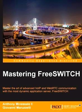 预订 Mastering FreeSWITCH 掌握FreeSWITCH: 9781784398880