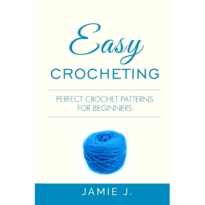 预订 Easy Crocheting: Perfect Crochet Patterns For Beginners: 9781639701414