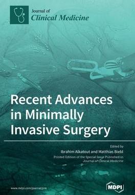 [预订]Recent Advances in Minimally Invasive Surgery 9783036520995