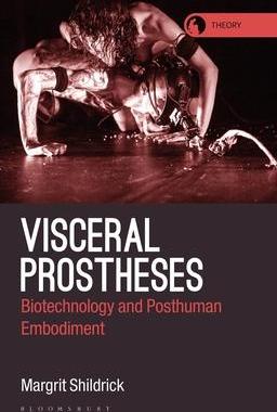 [预订]Visceral Prostheses: Somatechnics and Posthuman Embodiment 9781350176492