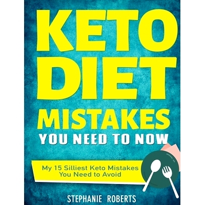 预订 Keto Diet Mistakes You Need to Know: My 15 Silliest Keto Mistakes You Need to Avoid