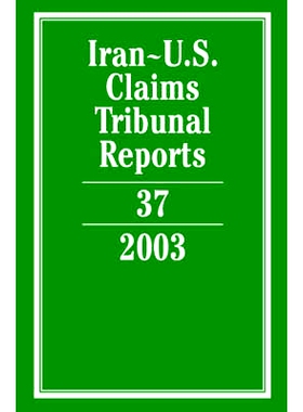 预订 Iran-U.S. Claims Tribunal Reports 伊朗-美国索赔案特别法庭审理报告，第37卷: 9780521867146