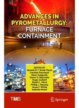 预订 Advances in Pyrometallurgy: Furnace Containment 火法冶金进展：熔炉密封: 9783031501784