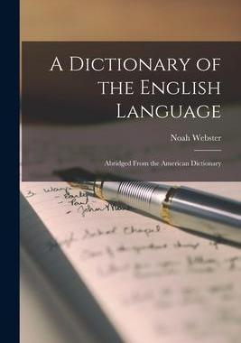 [预订]A Dictionary of the English Language: Abridged From the American Dictionary 9781016343671