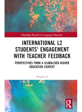 预订 International L2 Students’ Engagement with Teacher Feedback: Perspectives from a Globalised Higher Education Conte