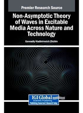 预订 Non-Asymptotic Theory of Waves in Excitable Media Across Nature and Technology: 9781668477458