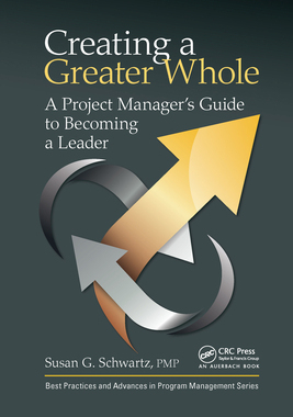【预订】Creating a Greater Whole: A Project Manager’s Guide to Becoming a Leader 9781032095943
