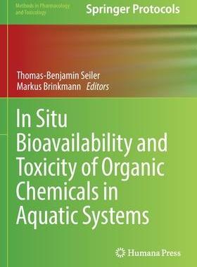 [预订]In Situ Bioavailability and Toxicity of Organic Chemicals in Aquatic Systems 9781071623558