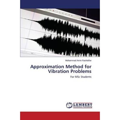 预订 Approximation Method for Vibration Problems 逼近法振动问题: 9783659506406