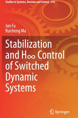 【预订】Stabilization and H? Control of Switched Dynamic Systems