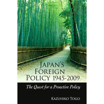 预订 Japan’s Foreign Policy, 1945-2009: The Quest for a Proactive Policy 日本的外交政策 1945-2009：积极的财政政策的任务
