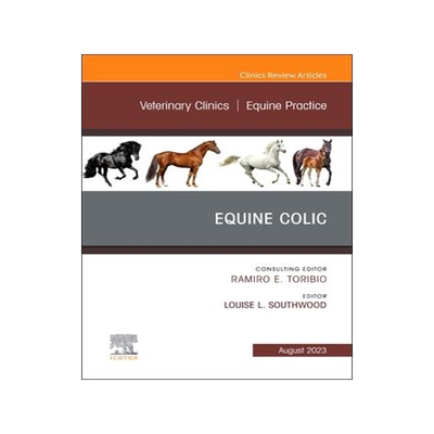 [预订]Equine Colic, an Issue of Veterinary Clinics of North America 9780323972888