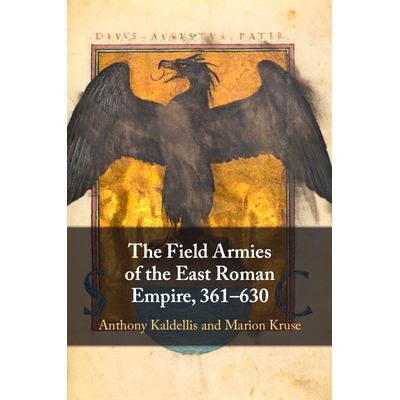预订 The Field Armies of the East Roman Empire, 361–630 东罗马帝国野战军，361–630年: 9781009296939