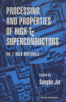 【预售】Processing and Properties of High-Tc Superconductors, Vol. 1