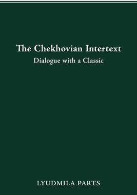 [预订]The Chekhovian Intertext: Dialogue with a Classic 9780814256756