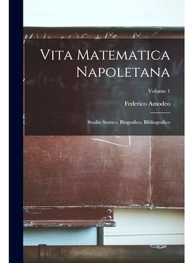 预订 Vita Matematica Napoletana: Studio Storico, Biografico, Bibliografico; Volume 1: 9781016914376