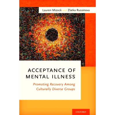 预订 Acceptance of Mental Illness: Promoting Recovery Among Culturally Diverse Groups 接受精神疾病: 9780190204273