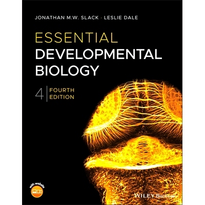 Essential Developmental Biology 4E 基本发育生物学 第4版: 9781119512851