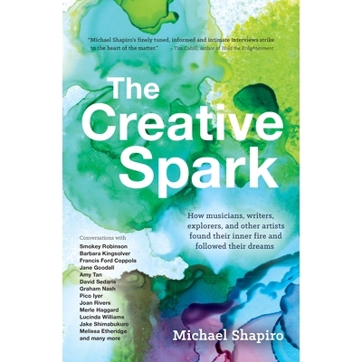 预订 The Creative Spark: How writers, musicians, chefs, and other artists found their voice and followed their dreams: 9