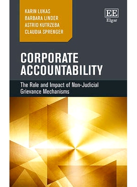 预订 Corporate Accountability: The Role and Impact of Non-Judicial Grievance Mechanisms 公司的责任：非司法投诉的作用和影