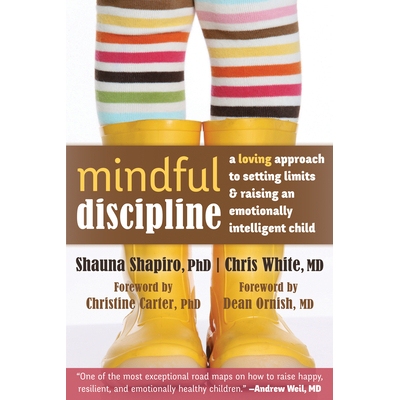 Mindful Discipline: A Loving Approach to Setting Limits and Raising an Emotionally Intelligent Child 爱的约束: 97816088