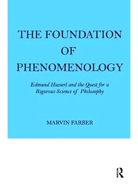 预订 The Foundation of Phenomenology: Edmund Husserl and the Quest for a Rigorous Science of Philosophy 现象学基础：埃德