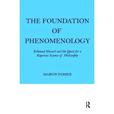 预订 The Foundation of Phenomenology: Edmund Husserl and the Quest for a Rigorous Science of Philosophy 现象学基础：埃德