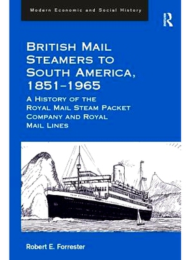 预订 British Mail Steamers to South America, 1851-1965: A History of the Royal Mail Steam Packet Company and Royal Mail