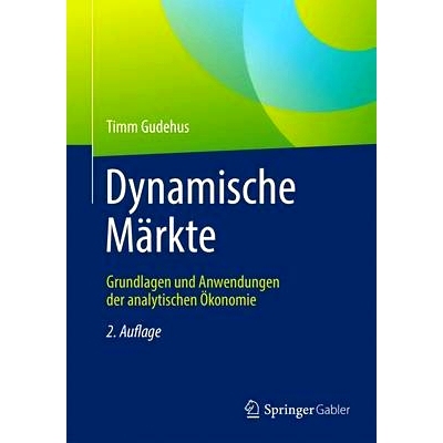 预订 Dynamische Märkte: Grundlagen und Anwendungen der analytischen Ökonomie: 9783662467824