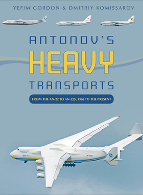 【预订】Antonov’s Heavy Transports: From the An-22 to An-225, 1965 to the Present