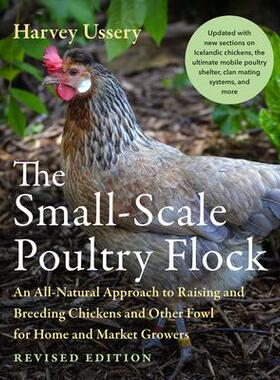 [预订]The Small-Scale Poultry Flock, Revised Edition: An All-Natural Approach to Raising and Breeding Chic 9781645021018